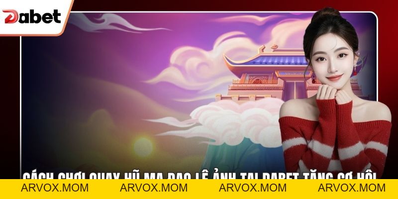 Cách Chơi Quay Long Quy Chi Bảo Tại Dabet - Hướng Dẫn