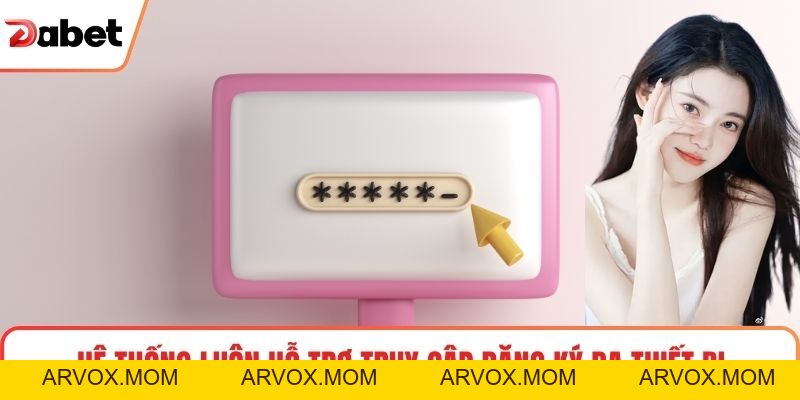 Đăng Ký Tài Khoản Dabet Nhanh & An Toàn Cập Nhật  2026