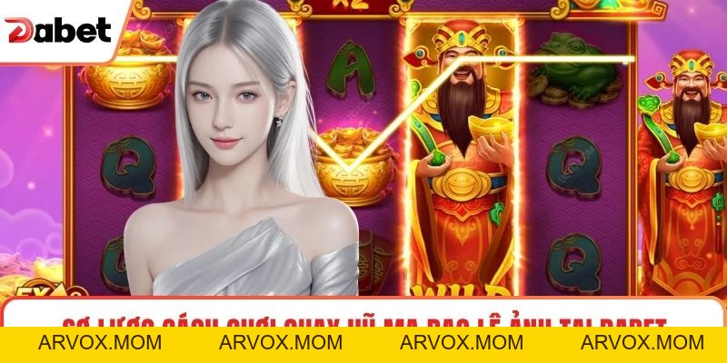 Cách Chơi Quay Hũ Ma Đao Lệ Ảnh Tại Dabet Cách Chơi Quay Hũ Ma Đao Lệ Ảnh Tại Dabet