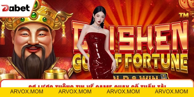Cách Chơi Quay Số Thần Tài Tại Dabet: Chi Tiết Và Hiệu Quả