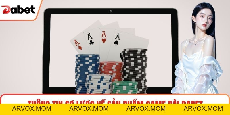 Game Bài Dabet – Khám Phá Trải Nghiệm Đỉnh Cao Trên Sảnh
