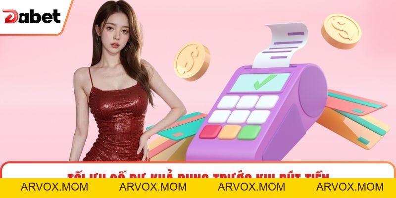 Rút Tiền Tài Khoản Dabet Nhanh Và Tiện Lợi Cho Mọi Giao Dịch Rút Tiền Tài Khoản Dabet Nhanh Và Tiện Lợi Cho Mọi Giao Dịch
