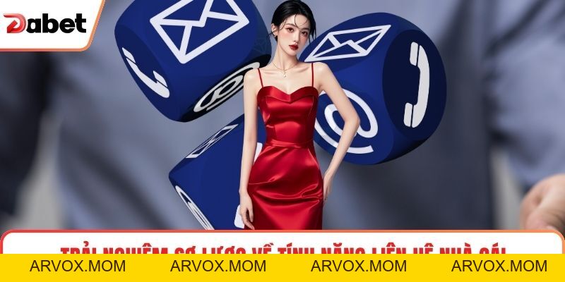 Liên Hệ Nhà Cái Dabet Nhanh, Hỗ Trợ Chuyên Nghiệp Tuyệt Đối